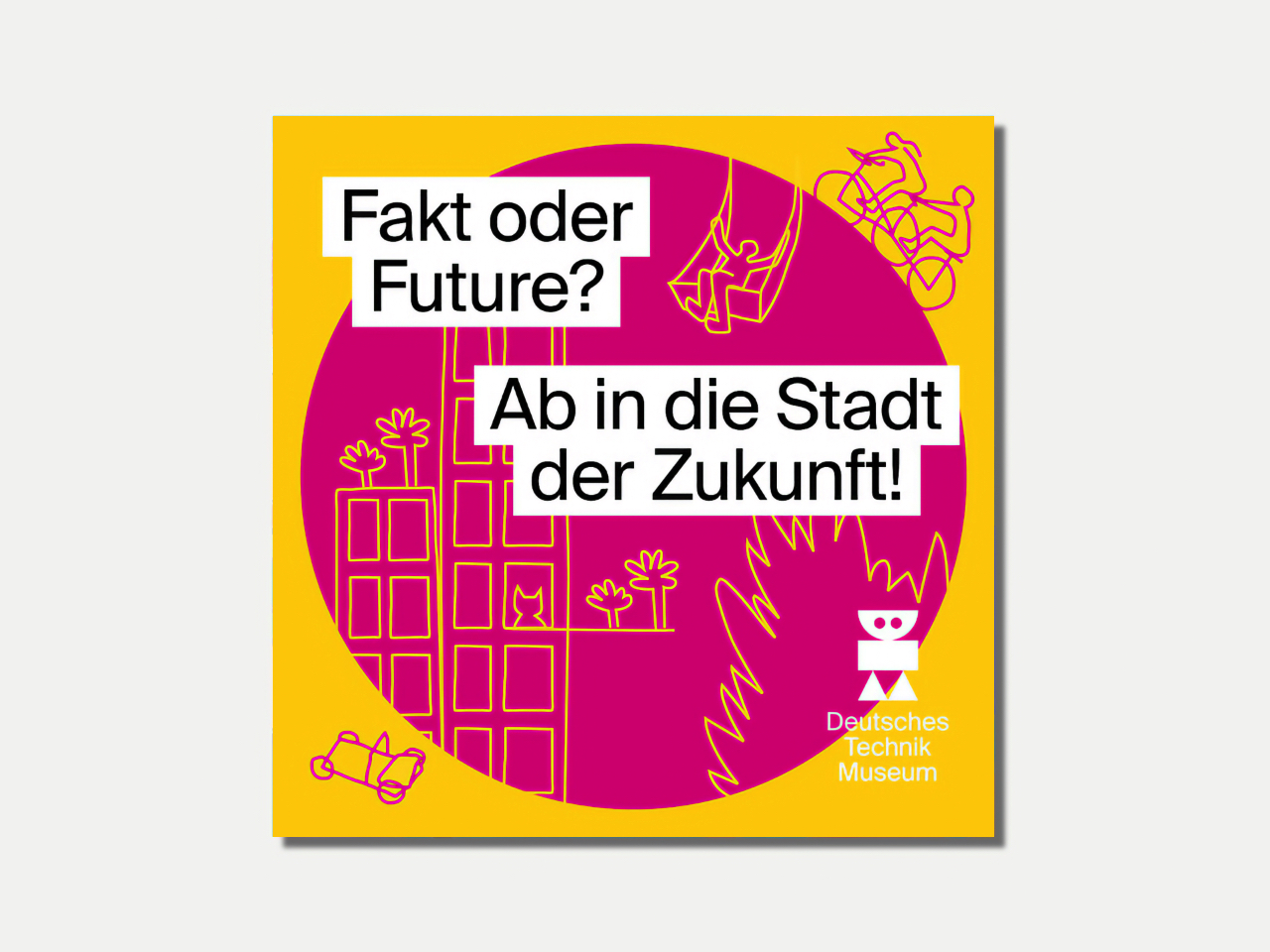 Podcast-Cover des Deutschen Technikmuseums: "Fakt oder Future? Ab in die Stadt der Zukunft!" mit stilisierter Stadtgrafik auf gelb-pinkfarbenem Hintergrund.